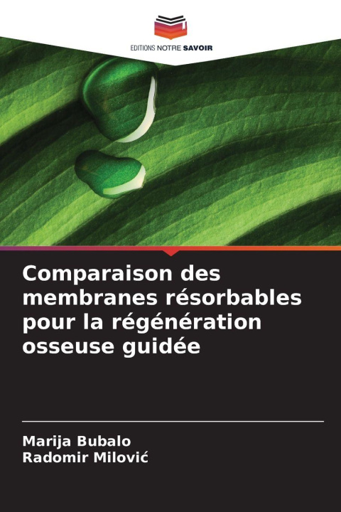 Kniha Comparaison des membranes résorbables pour la régénération osseuse guidée Marija Bubalo
