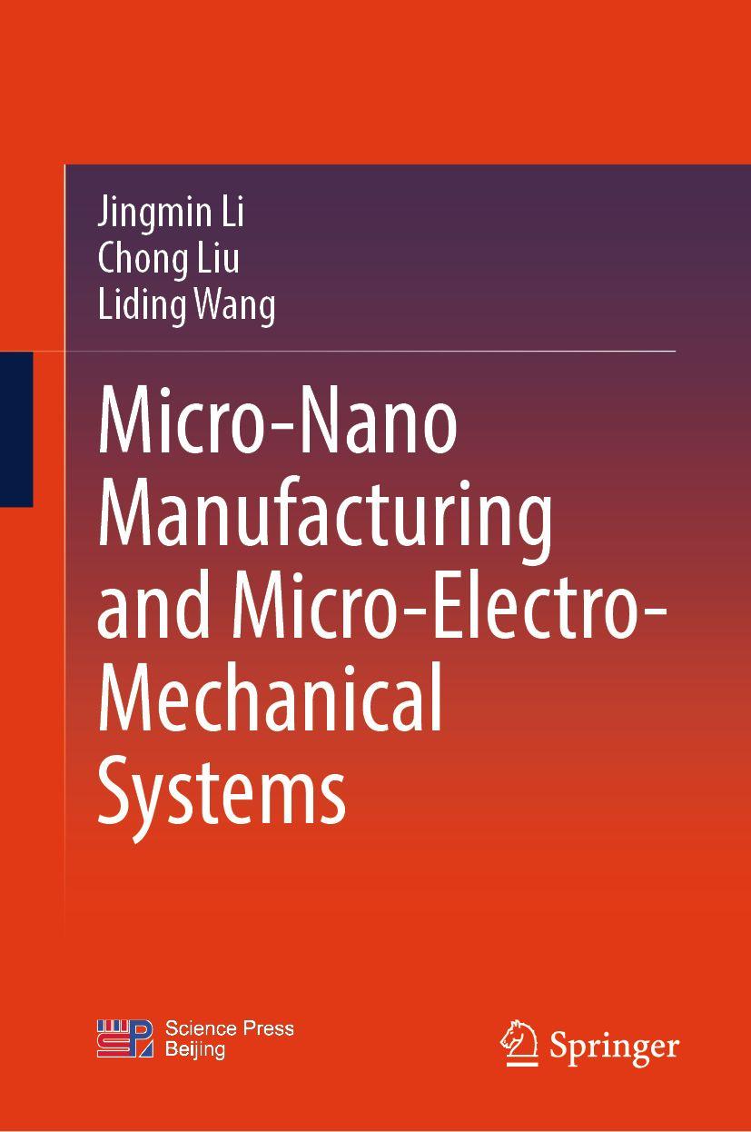 Knjiga Micro-Nano Manufacturing and Micro-Electro-Mechanical Systems Jingmin Li