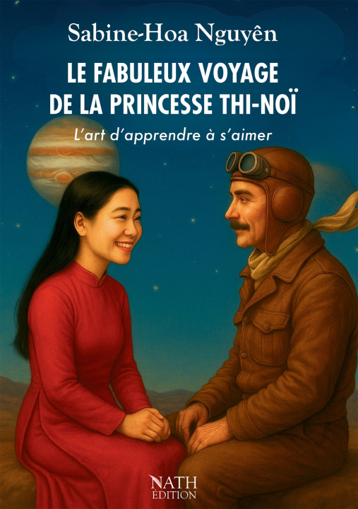 Книга Le Fabuleux voyage de la Princesse Thi-Noï SABINE-HOA NGUYÊN
