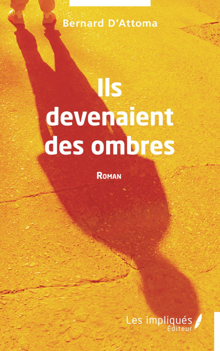 Kniha Ils devenaient des ombres D'Attoma