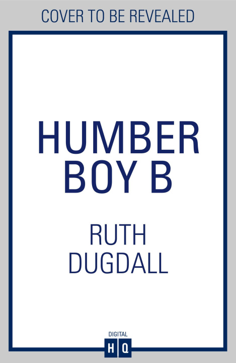 Knjiga Humber Boy B Ruth Dugdall