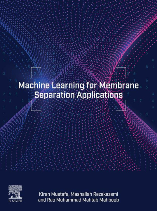E-book Machine Learning for Membrane Separation Applications Mashallah Rezakazemi