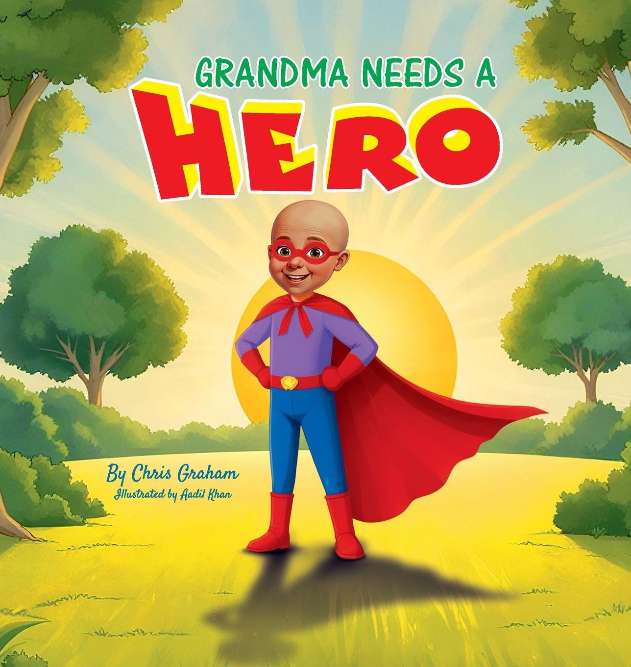 Kniha Grandma Needs A Hero Kathryn Tafra