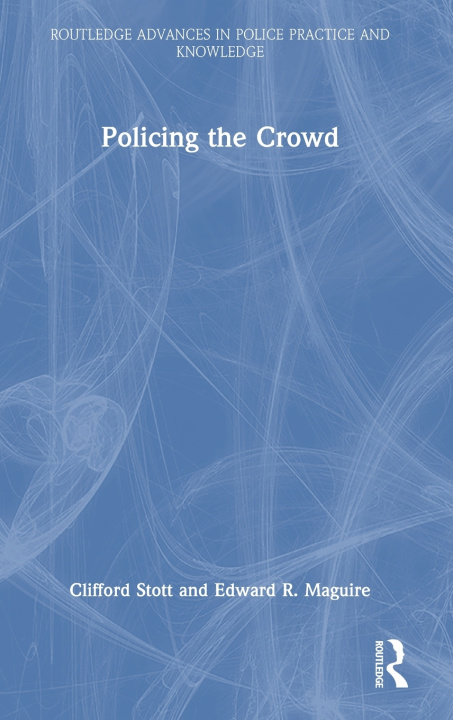 Buch Policing the Crowd Edward R. Maguire