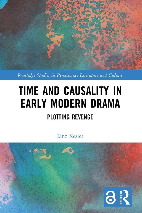 Book Time and Causality in Early Modern Drama Linc Kesler