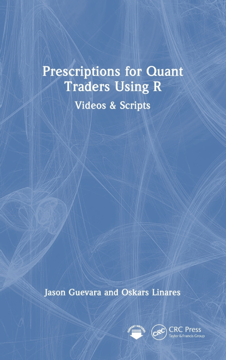 Kniha Prescriptions for Quant Traders Using R Oskars Linares