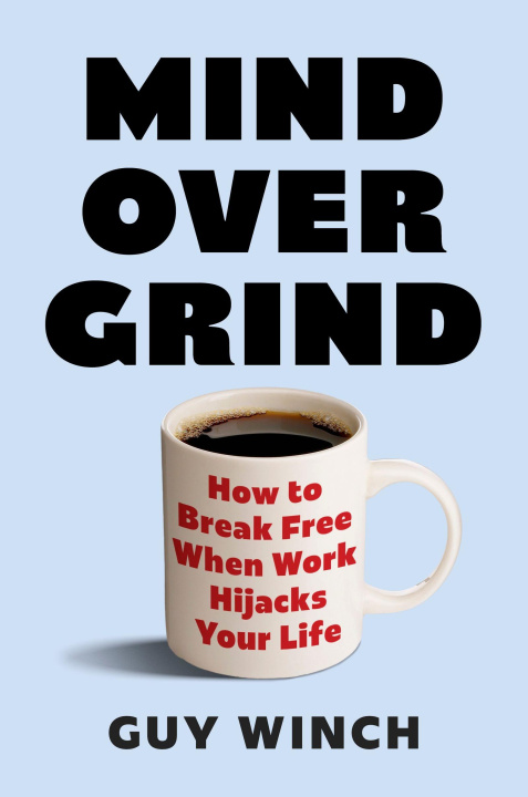 Könyv Mind Over Grind Guy Winch