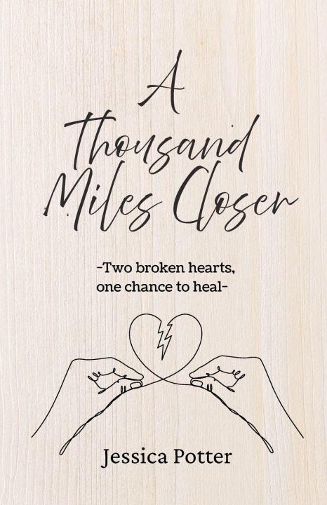 Knjiga A Thousand Miles Closer Jessica Potter