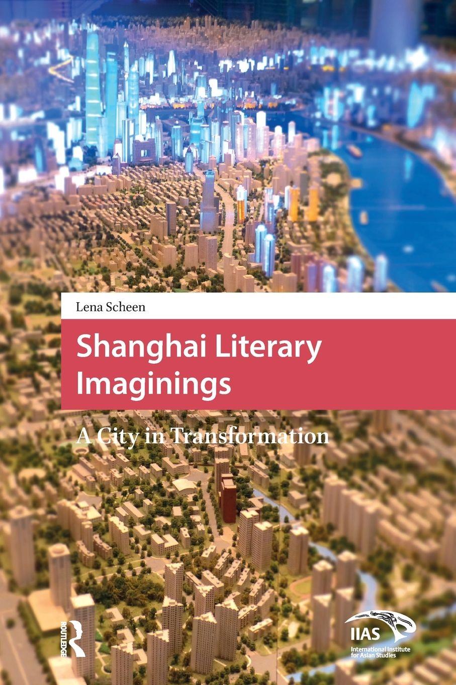 Libro Shanghai Literary Imaginings Lena Scheen