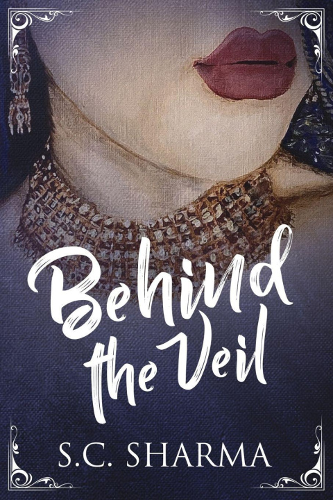 Knjiga Behind the Veil S.C. Sharma