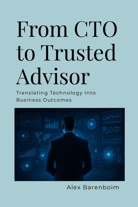 Boek From CTO To Trusted Advisor Alex Barenboim
