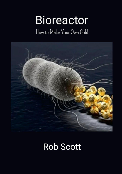 Kniha Bioreactor Rob Scott