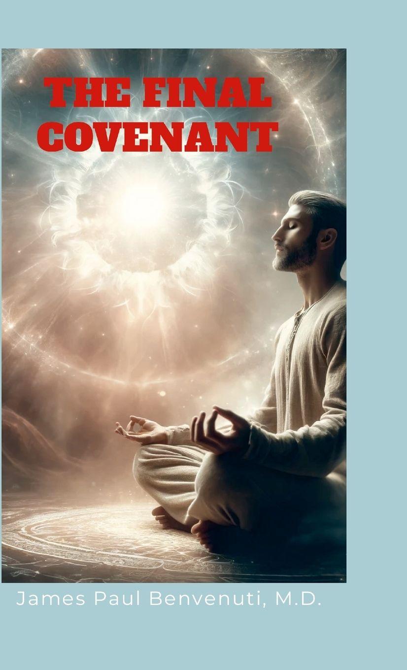 Kniha THE FINAL COVENANT M.D. James Paul Benvenuti