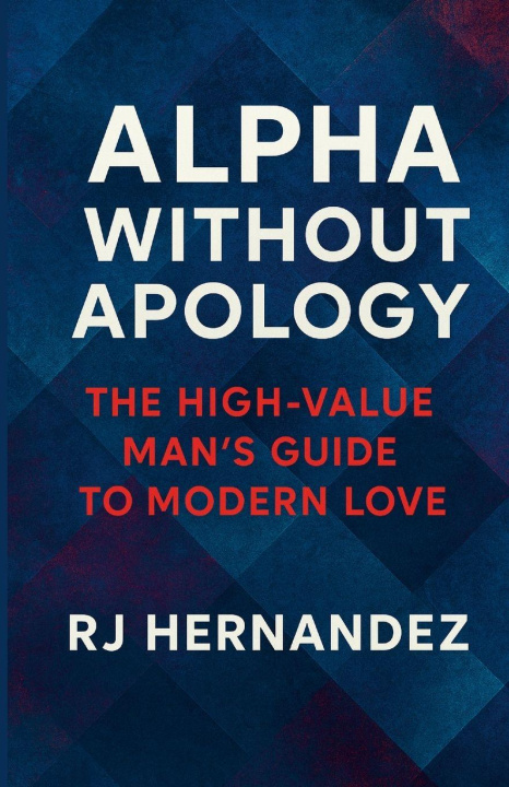 Kniha Alpha Without Apology RJ Hernandez