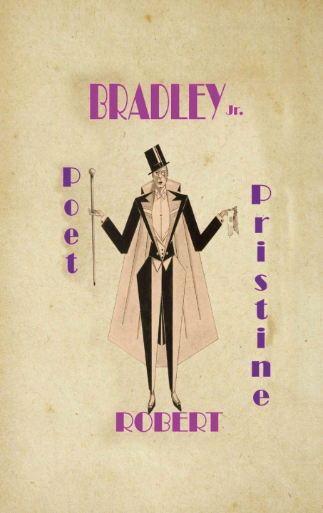 Kniha POET PRISTINE Jr. LCSW Robert R. Bradley