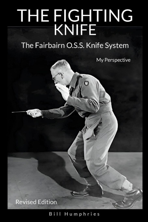 Książka The Fighting Knife Revised Edition Bill Humphries