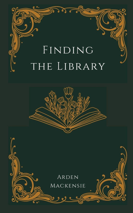 Kniha Finding the Library Arden Mackensie