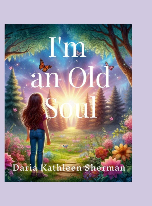 Book I'm an Old Soul Daria Sherman PhD