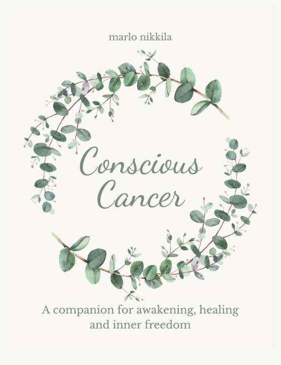 Книга Conscious Cancer Marlo Nikkila