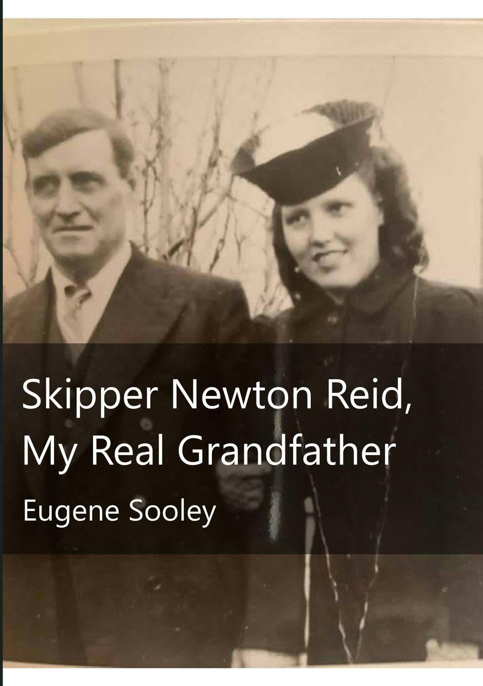 Knjiga Skipper Newton Reid, My Real Grandfather Eugene Sooley