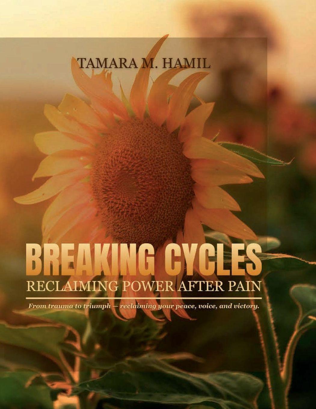 Kniha Breaking Cycles Tamara M Hamil