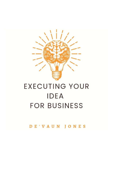 Livro Executing Your Idea for Business De'vaun Jones