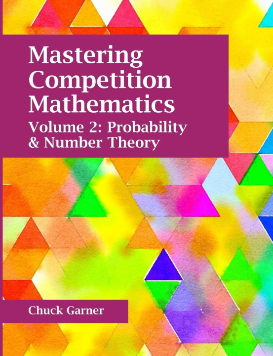 Kniha Mastering Competition Mathematics Volume 2 Chuck Garner