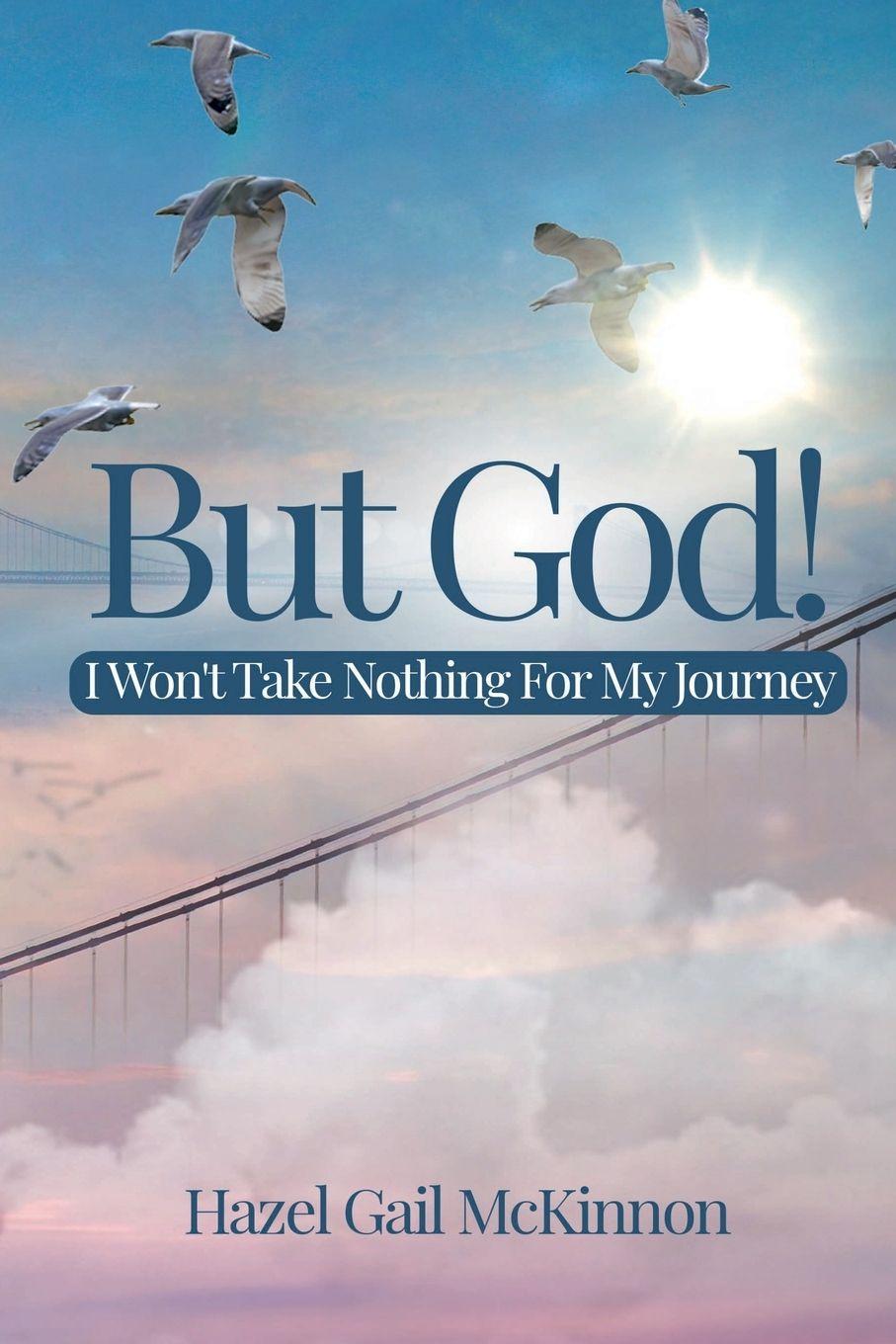 Knjiga But God! I Wont Take Nothing For My Journey Christopher Cheek