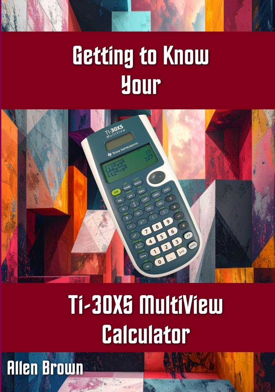 Boek Getting to Know Your TI-30XS MultiView Calculator Allen Brown