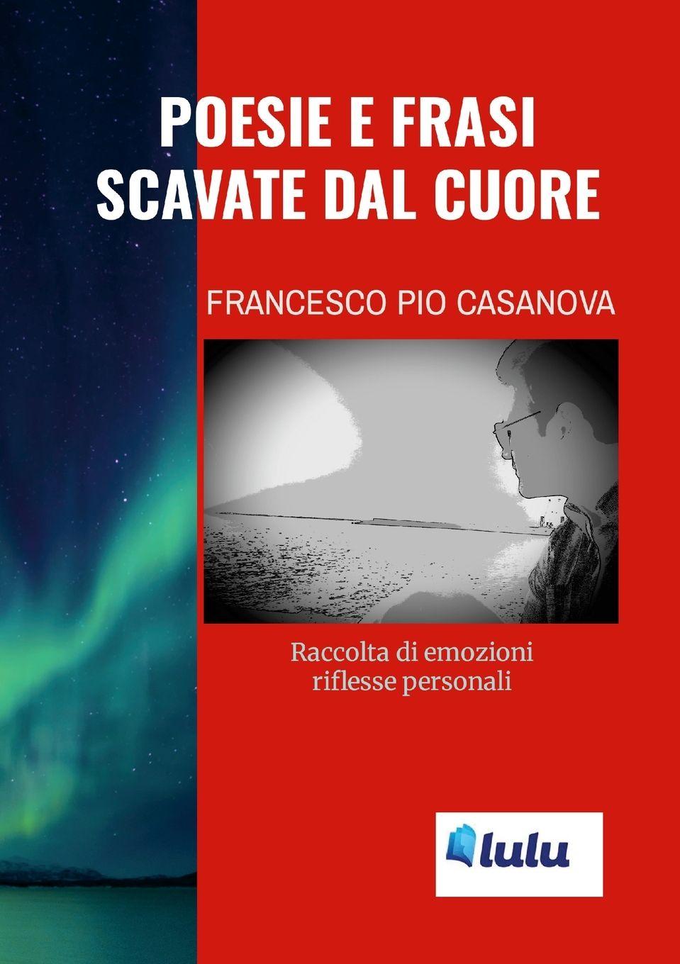 Knjiga "Poesie e frasi scavate dal cuore" Francesco Pio Casanova