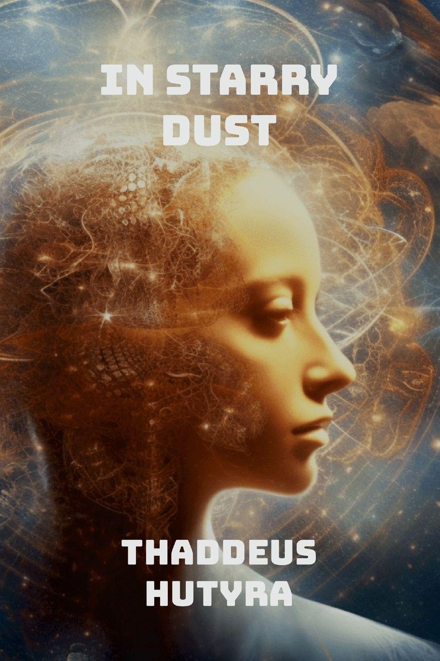 Boek IN STARRY DUST Thaddeus Hutyra