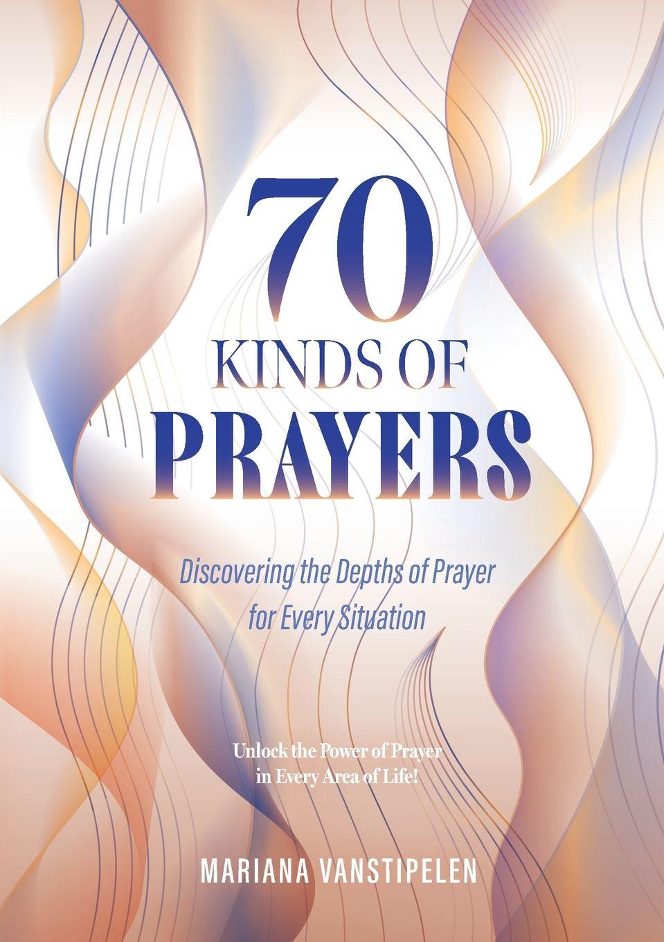 Knjiga 70 Kinds of Prayers Mariana Vanstipelen