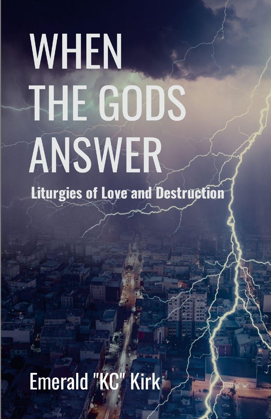 Kniha When the Gods Answer Emerald Kirk