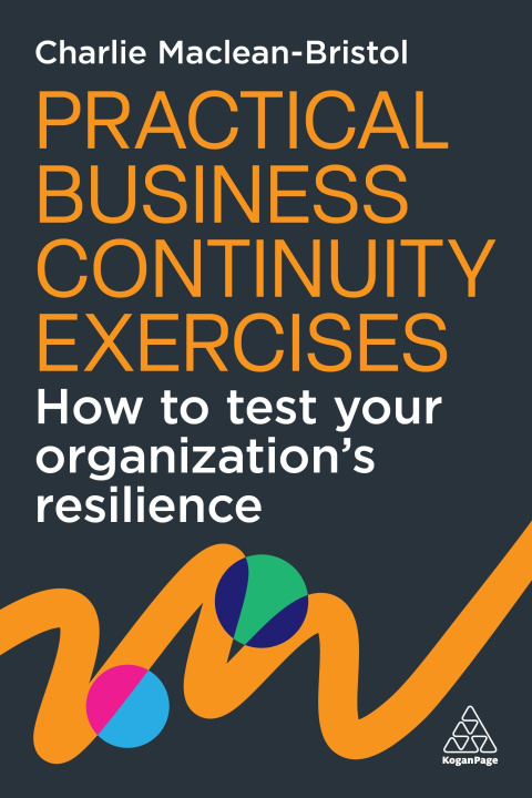 Kniha Practical Business Continuity Exercises Charlie Maclean-Bristol
