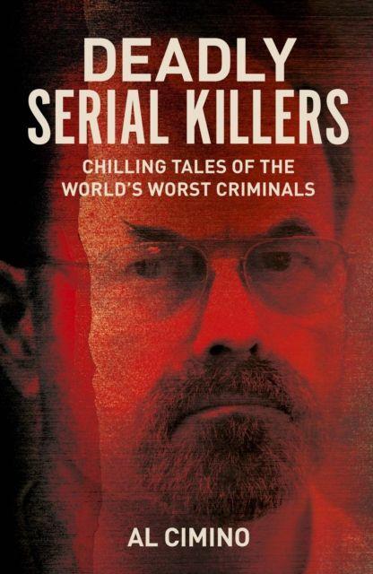 Kniha Deadly Serial Killers Al Cimino