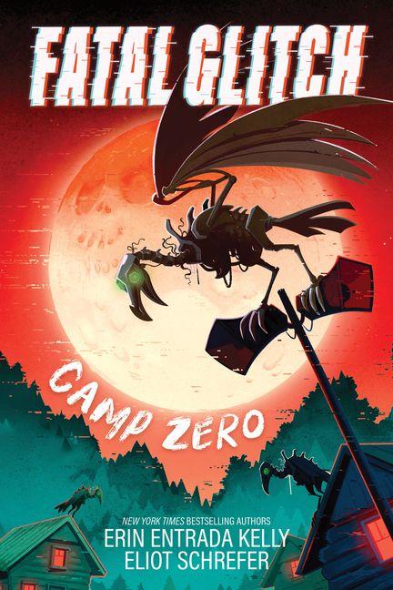 Книга Fatal Glitch: Camp Zero Erin Entrada Kelly