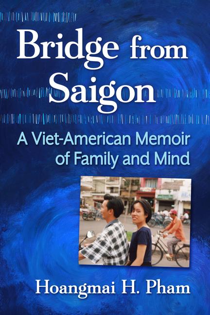 Kniha Bridge from Saigon Hoangmai H Pham
