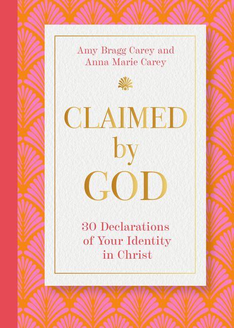 Kniha Claimed by God Anna Marie Carey