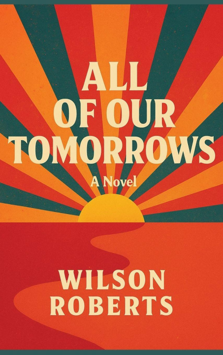 Kniha ALL OF OUR TOMORROWS Wilson Roberts