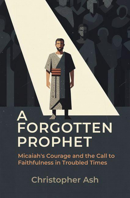Kniha A Forgotten Prophet Christopher Ash