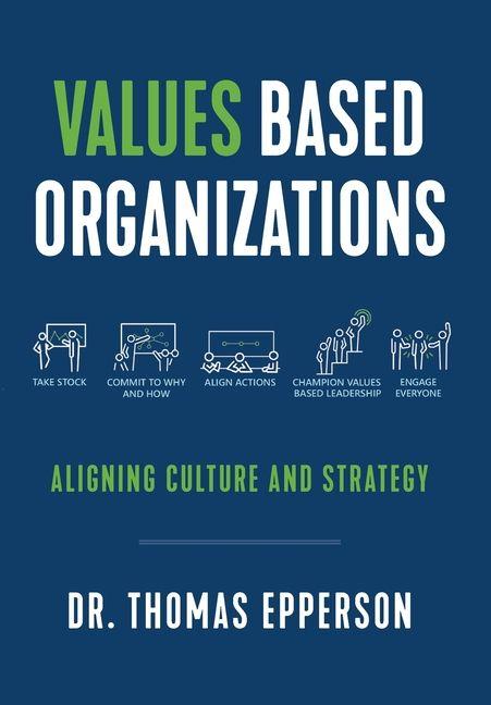 Kniha Values Based Organizations Dr. Thomas Epperson