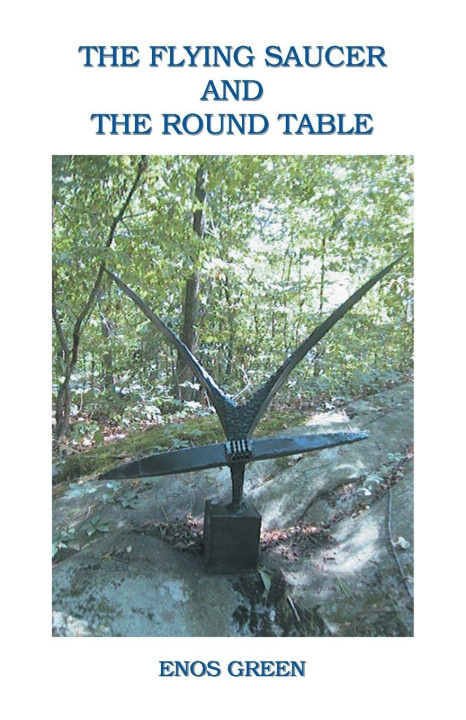 Knjiga The Flying Saucer and the Round Table Enos Green