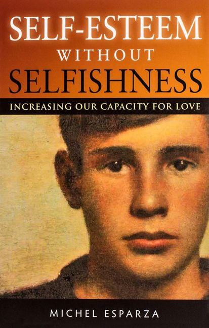 Kniha Self-Esteem Without Selfishness Fr. Michel Esparza