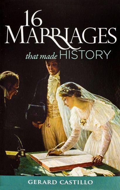 Книга 16 Marriages That Made History Gerard Castillo
