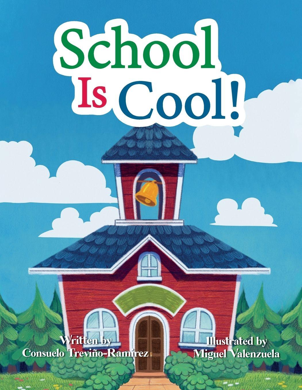 Knjiga School Is Cool! Consuelo Treviño-Ramirez