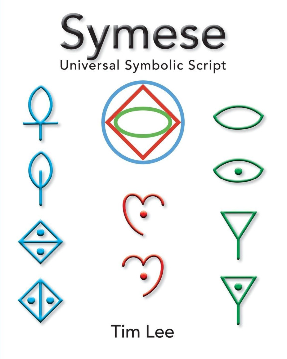 Knjiga Symese - Universal Symbolic Script Tim Lee