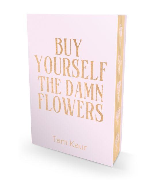 Knjiga Buy Yourself the Damn Flowers Tam Kaur