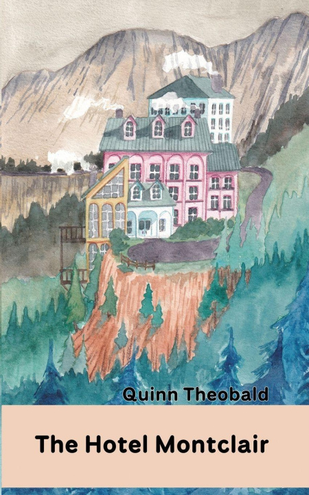 Knjiga The Hotel Montclair Quinn Theobald