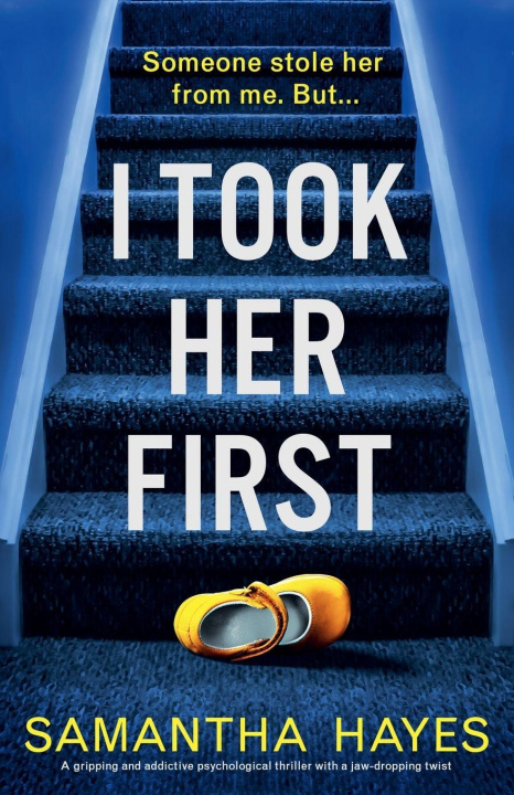 Kniha I Took Her First Samantha Hayes