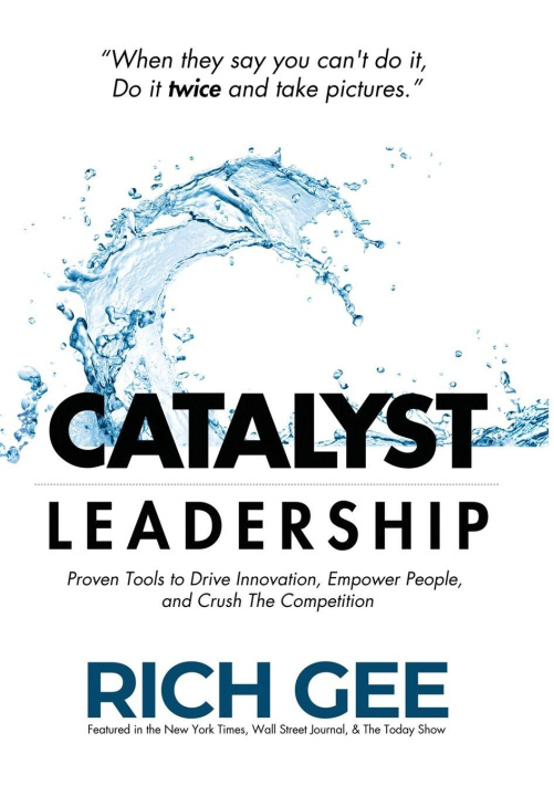 Knjiga Catalyst Leadership Rich Gee